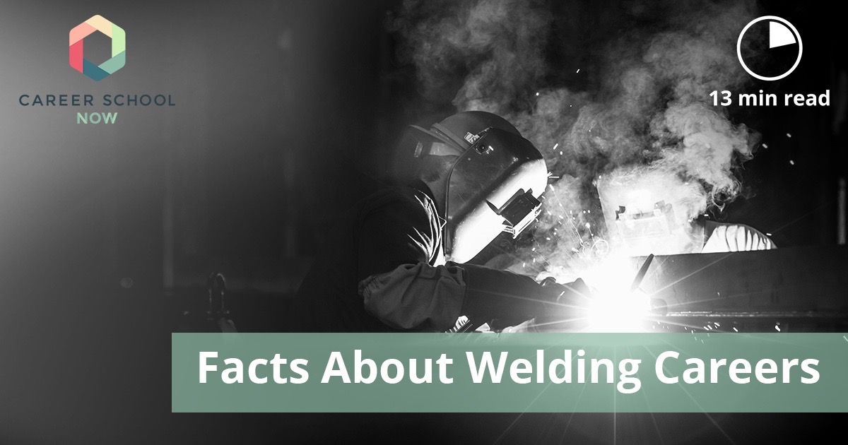 a Welder Facts About Welding Careers